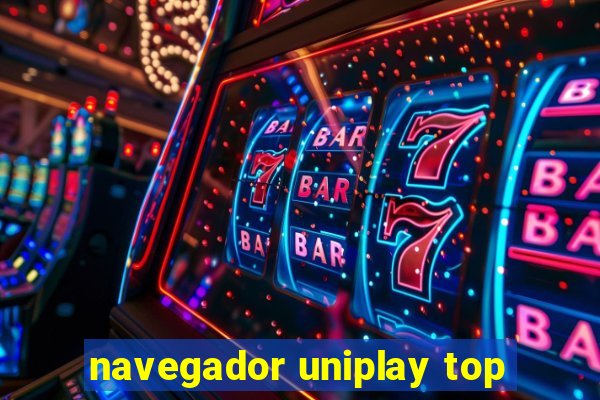 navegador uniplay top